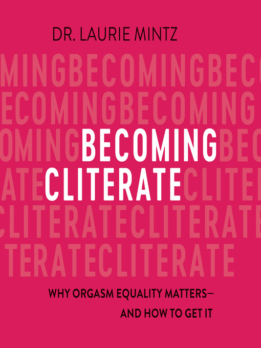 Title details for Becoming Cliterate by Laurie Mintz - Wait list